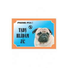 Tabulka Tady hlídám! Mops 1ks 