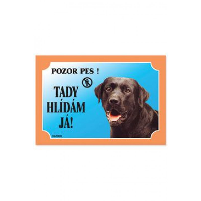 Tabulka Tady hlídám! Labradorský retriever tmavý 1ks